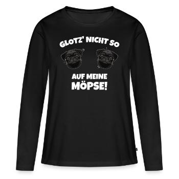 Glotz nicht so auf meine Möpse Mops Hunde Sprüche - Frauen Premium Bio Langarmshirt - Schwarz - Vorne - Julia (174cm)