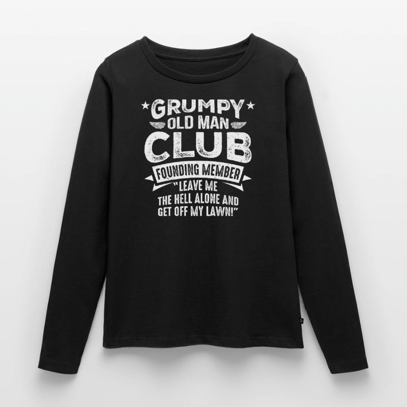 Grumpy Old Man Grumpy Women's Premium Organic Long Sleeve Shirt