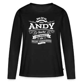 ANDY, DER KATALYSATOR FÜR DEINEN ERFOLG - Frauen Premium Bio Langarmshirt - Schwarz - Vorne - Julia (174cm)
