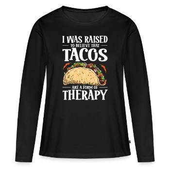 Ich Wurde Gelehrt, Dass Tacos Eine Therapieform - Frauen Premium Bio Langarmshirt - Schwarz - Vorne - Julia (174cm)