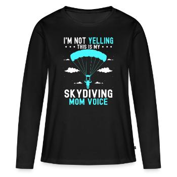 Skydiving Mom Voice - Skydiving - Women's Premium Organic Long Sleeve Shirt - black - Front - Julia (174cm)