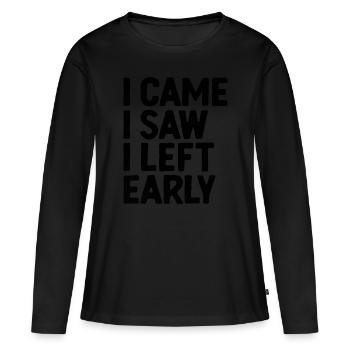 Je suis venu, j’ai vu que j’ai quitté les dictons précoces pour les introvertis - T-shirt manches longues Premium bio Femme - noir - Devant - Julia (174cm)