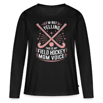 Feldhockey Spruch Mama Lustig Feldhockey Geschenk - Frauen Premium Bio Langarmshirt - Schwarz - Vorne - Julia (174cm)