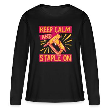 Polsterer Polsterin Keep Calm And Staple On - Frauen Premium Bio Langarmshirt - Schwarz - Vorne - Julia (174cm)