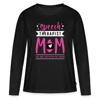 Speech Therapist Mom The Idol Speech Pathologist - Frauen Premium Bio Langarmshirt - Schwarz - Vorne - Julia (174cm)