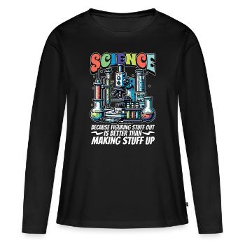 STEM Teacher Science Because Figuring Technology - Frauen Premium Bio Langarmshirt - Schwarz - Vorne - Julia (174cm)