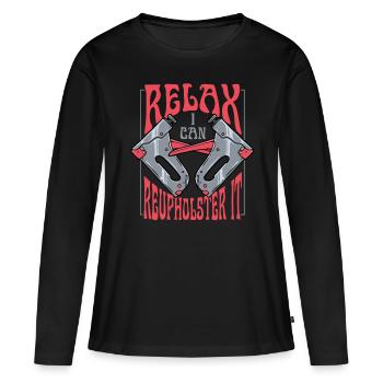 Polsterer Polsterin Relax I Can Reupholster It - Frauen Premium Bio Langarmshirt - Schwarz - Vorne - Julia (174cm)