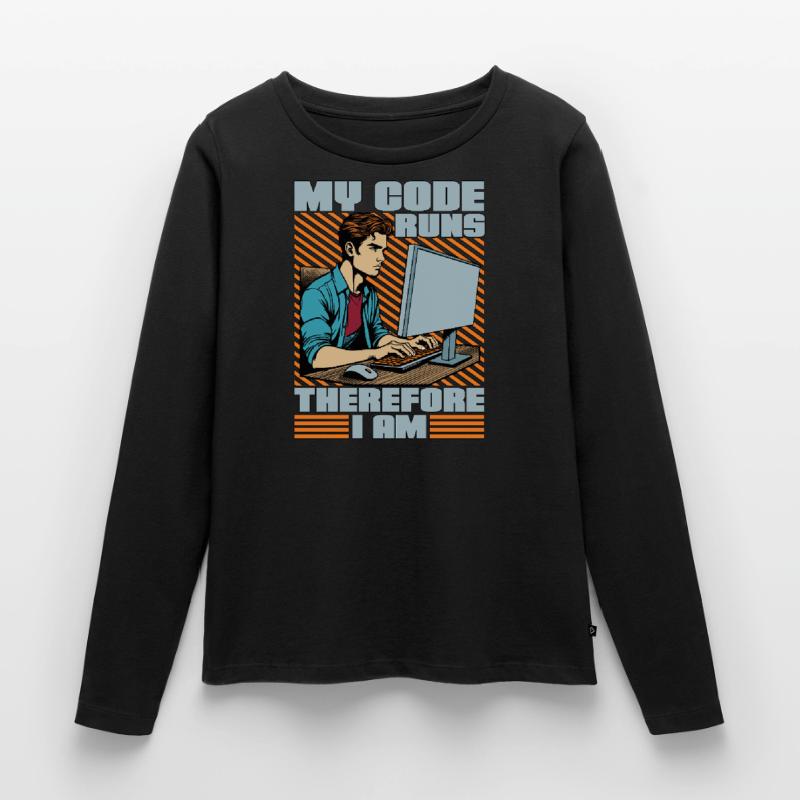 Coder My Code Runs Therefore I Am Web Developer Frauen Premium Bio Langarmshirt