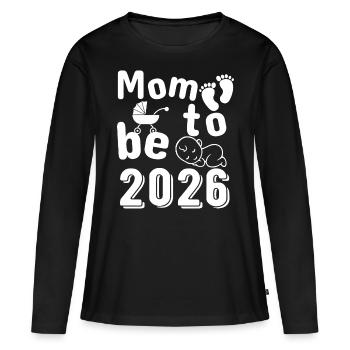 Mom To Be 2026 Schwangerschaft Vorfreude - Frauen Premium Bio Langarmshirt - Schwarz - Vorne - Julia (174cm)