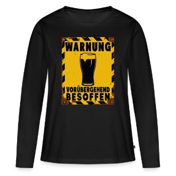 Warnschild Bierlaune – Vorübergehend Besoffen - Frauen Premium Bio Langarmshirt - Schwarz - Vorne - Julia (174cm)