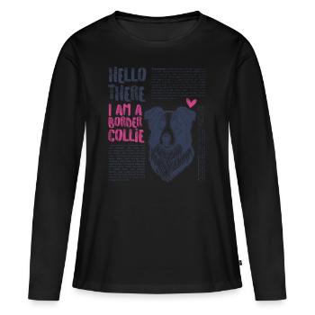 Border Collie – Smart, Fast & Tireless - Women's Premium Organic Long Sleeve Shirt - black - Front - Julia (174cm)