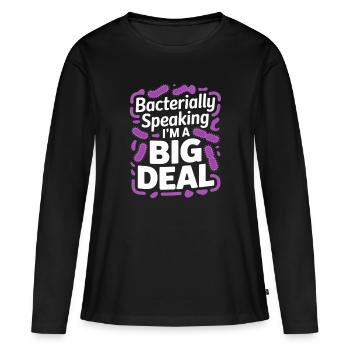 D’un point de vue bactérien, je suis un gros microbiologiste - T-shirt manches longues Premium bio Femme - noir - Devant - Julia (174cm)