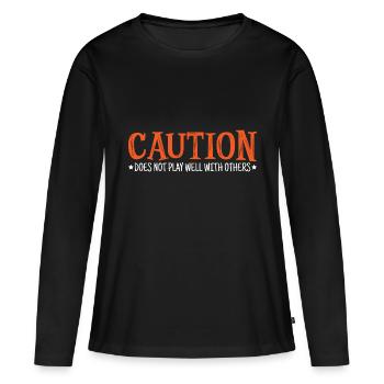 Caution Does Not Play Well With Others 41 - Frauen Premium Bio Langarmshirt - Schwarz - Vorne - Julia (174cm)