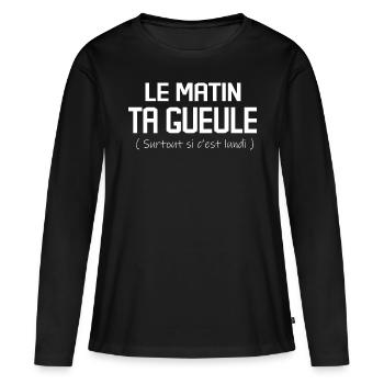 Le Matin Ta Gueule - T-shirt manches longues Premium bio Femme - noir - Devant - Julia (174cm)