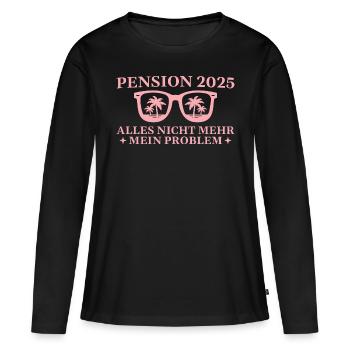 Pension 2025 Nicht mein Problem Rentnerin - Frauen Premium Bio Langarmshirt - Schwarz - Vorne - Julia (174cm)