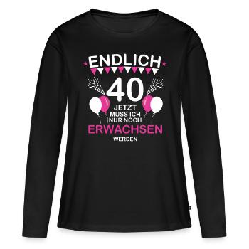 Endlich 40 Jetzt Muss Not at night Erwachsen werde - T-shirt manches longues Premium bio Femme - noir - Devant - Julia (174cm)
