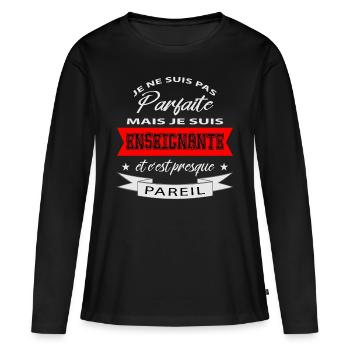 Je ne suis pas parfaite mais je suis enseignante - T-shirt manches longues Premium bio Femme - noir - Devant - Julia (174cm)