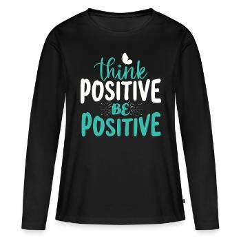 Think positive is positive - Women's Premium Organic Long Sleeve Shirt - black - Front - Julia (174cm)