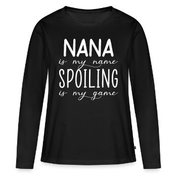 Gifts for Nana Grandma Nana is My Name T Shirt - Women's Premium Organic Long Sleeve Shirt - black - Front - Julia (174cm)