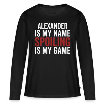 Alexander est mon nom Spoiling est mon jeu - T-shirt manches longues Premium bio Femme - noir - Devant - Julia (174cm)