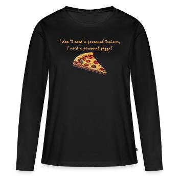 Pizza instead of a trainer - Women's Premium Organic Long Sleeve Shirt - black - Front - Julia (174cm)
