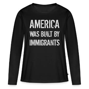 L’AMÉRIQUE A ÉTÉ CONSTRUITE PAR DES IMMIGRANTS Flüchtlingsrechte - T-shirt manches longues Premium bio Femme - noir - Devant - Julia (174cm)