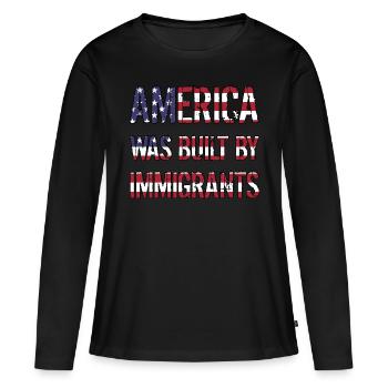 L’AMÉRIQUE A ÉTÉ CONSTRUITE PAR DES IMMIGRANTS Flüchtlingsrechte - T-shirt manches longues Premium bio Femme - noir - Devant - Julia (174cm)