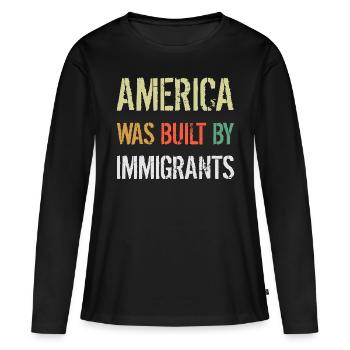 L’AMÉRIQUE A ÉTÉ CONSTRUITE PAR DES IMMIGRANTS Flüchtlingsrechte - T-shirt manches longues Premium bio Femme - noir - Devant - Julia (174cm)