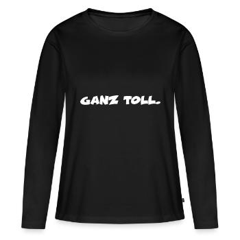 Ganz Toll / Cool - Frauen Premium Bio Langarmshirt - Schwarz - Vorne - Julia (174cm)