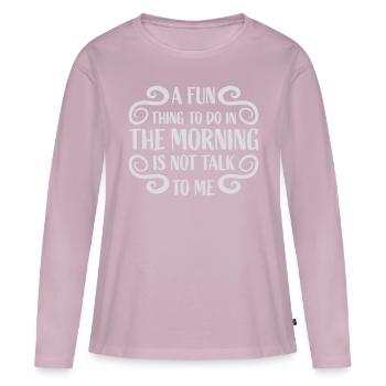 not talk to me - Women's Premium Organic Long Sleeve Shirt - dusky pink - Front - Julia (174cm)