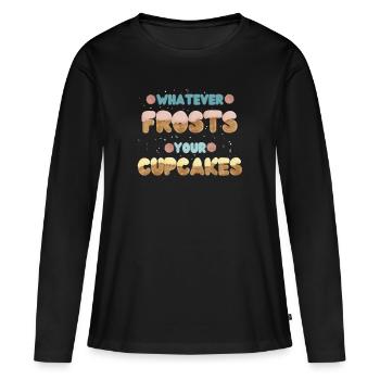 What’re frosts your cupcakes - Women's Premium Organic Long Sleeve Shirt - black - Front - Julia (174cm)