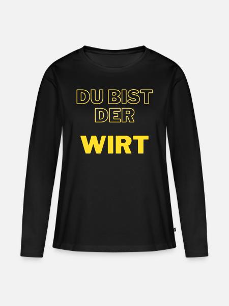 Du, bist, der, Wirt - Frauen Premium Bio Langarmshirt - Schwarz