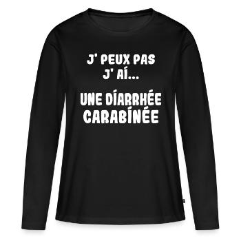 J'peux pas j'ai une Diarrhée carabinée - T-shirt manches longues Premium bio Femme - noir - Devant - Julia (174cm)