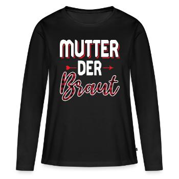 Mutter der Braut Brautmutter Hochzeit Polterabend - Frauen Premium Bio Langarmshirt - Schwarz - Vorne - Julia (174cm)