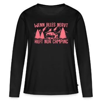 Wohnwagen Camping Wenn alles nervt Camperin - Frauen Premium Bio Langarmshirt - Schwarz - Vorne - Julia (174cm)