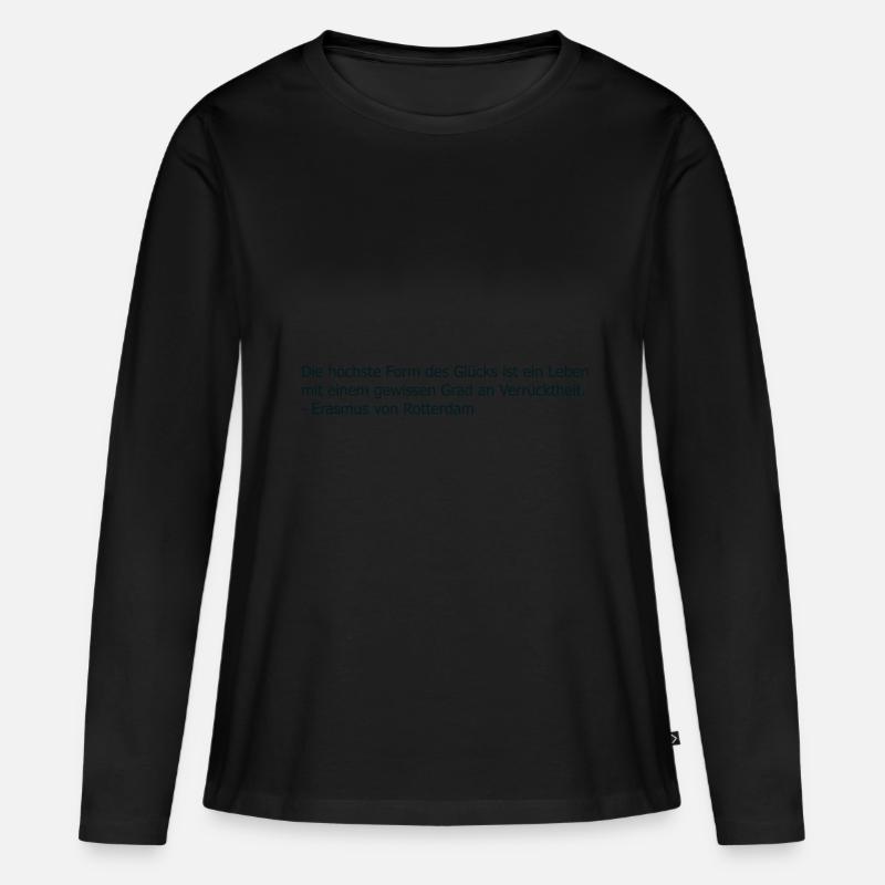 Zitat höchste Form des Glücks - Frauen Premium Bio Langarmshirt - Schwarz
