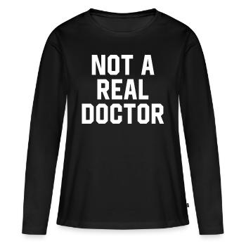 Pas un vrai médecin - T-shirt manches longues Premium bio Femme - noir - Devant - Julia (174cm)