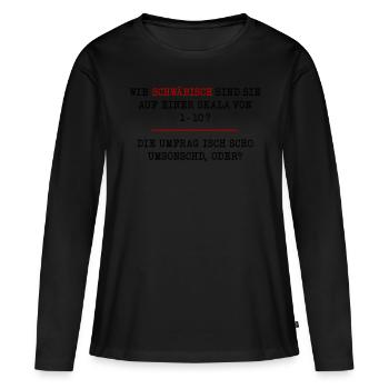 Schwäbische Umfrage: Wie schwäbisch bist du? - Frauen Premium Bio Langarmshirt - Schwarz - Vorne - Julia (174cm)
