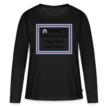 meine Pronomen sind they them - Frauen Premium Bio Langarmshirt - Schwarz - Vorne - Julia (174cm)