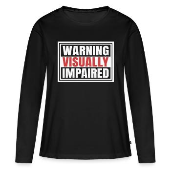 Visually Impaired Warning - Women's Premium Organic Long Sleeve Shirt - black - Front - Julia (174cm)