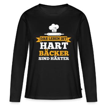 Das Leben ist hart, Bäcker sind härter - Frauen Premium Bio Langarmshirt - Schwarz - Vorne - Julia (174cm)