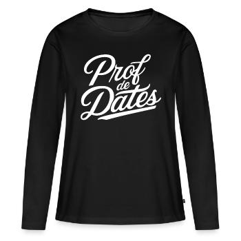 Prof de dates - T-shirt manches longues Premium bio Femme - noir - Devant - Julia (174cm)
