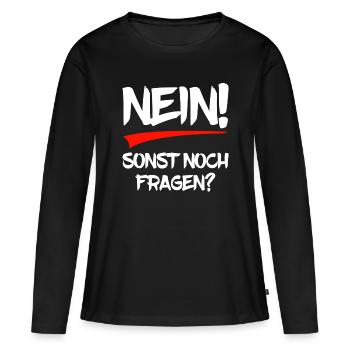 Nein - sonst noch Fragen? - Frauen Premium Bio Langarmshirt - Schwarz - Vorne - Julia (174cm)
