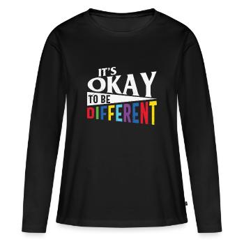Autismus Zitat Autismus Es ist in Ordnung, anders zu sein - Frauen Premium Bio Langarmshirt - Schwarz - Vorne - Julia (174cm)