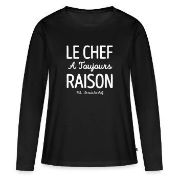LE CHEF A TOUJOURS RAISON - T-shirt manches longues Premium bio Femme - noir - Devant - Julia (174cm)