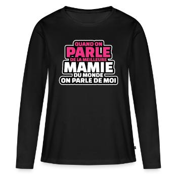 on parle meilleure mamie du monde on parle de moi - T-shirt manches longues Premium bio Femme - noir - Devant - Julia (174cm)