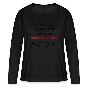In Wirklichkeit nicht perfekt, aber Bibliothekar - Frauen Premium Bio Langarmshirt - Schwarz - Vorne - Julia (174cm)