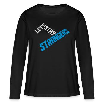 Citation Restons Strangers - T-shirt manches longues Premium bio Femme - noir - Devant - Julia (174cm)
