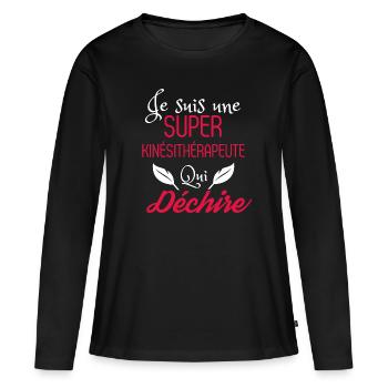 Super Kinésithérapeute qui Déchire - T-shirt manches longues Premium bio Femme - noir - Devant - Julia (174cm)