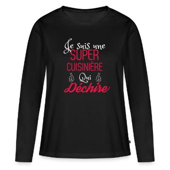 Super cuisinière qui déchire - T-shirt manches longues Premium bio Femme - noir - Devant - Julia (174cm)